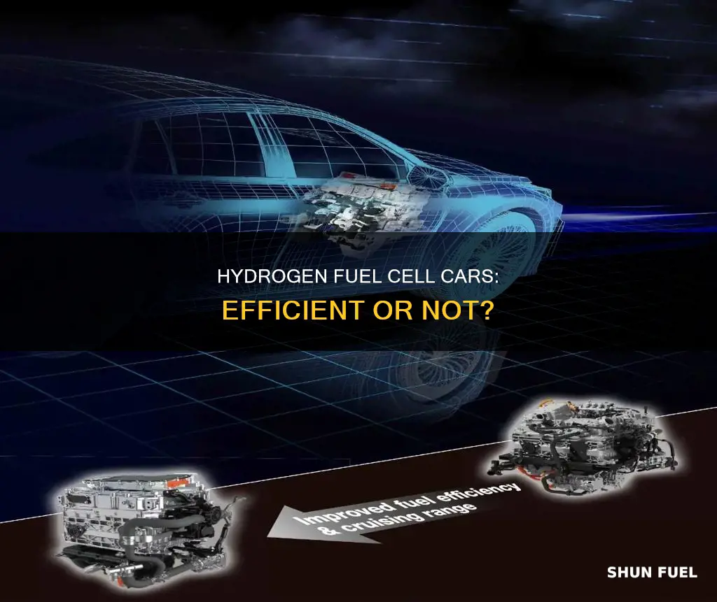 how efficient are hydrogen fuel cell cars