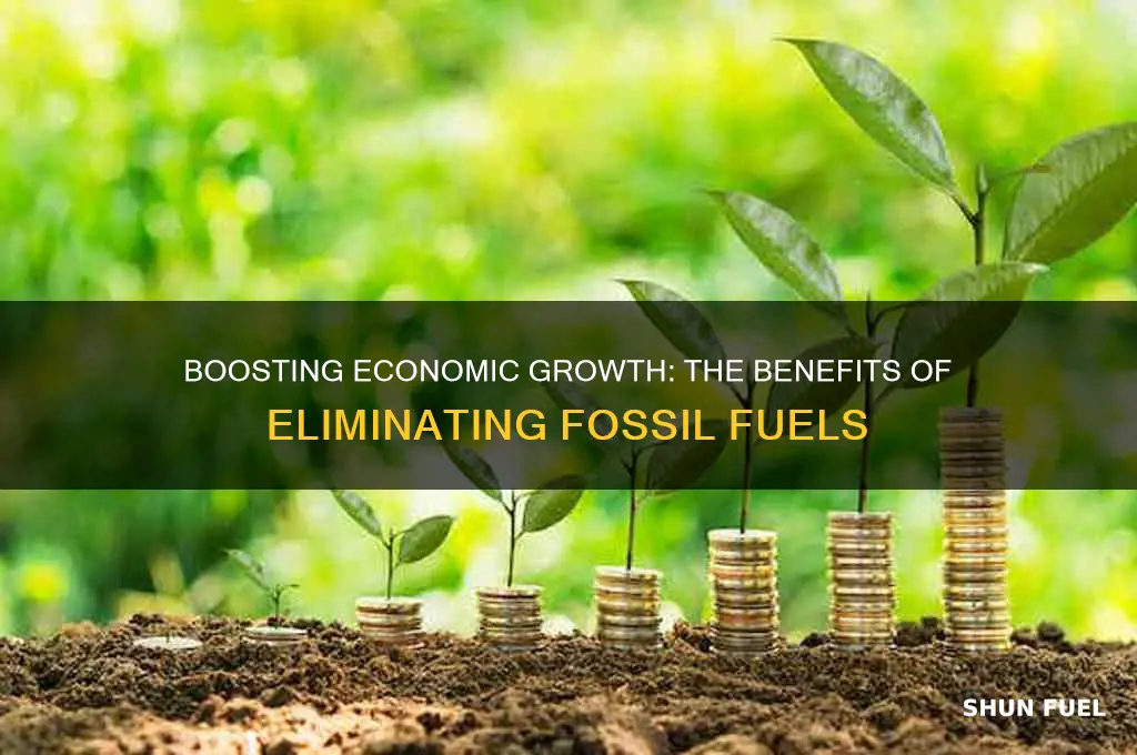 how eliminating fossil fuels help the economy