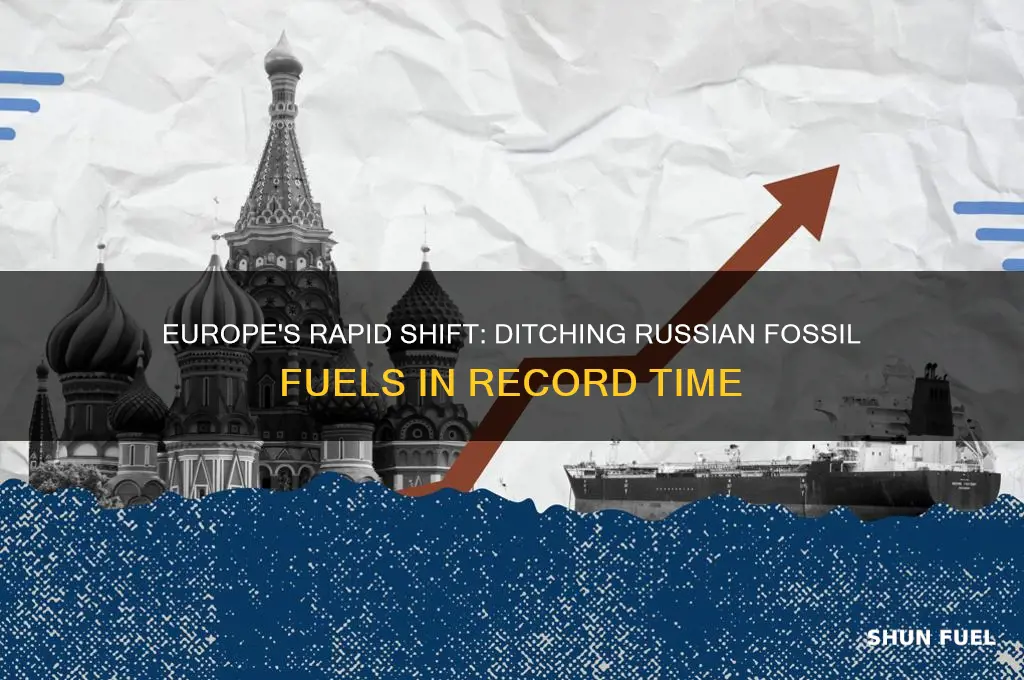 how europe ditched russian fossil fuels with spectacular speed