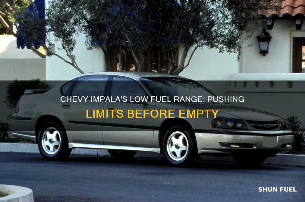 how far can a chevy impala go on low fuel