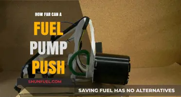 Fuel Pump Power: Understanding Maximum Fuel Pressure and Distance Capabilities