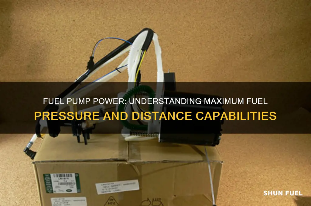 how far can a fuel pump push
