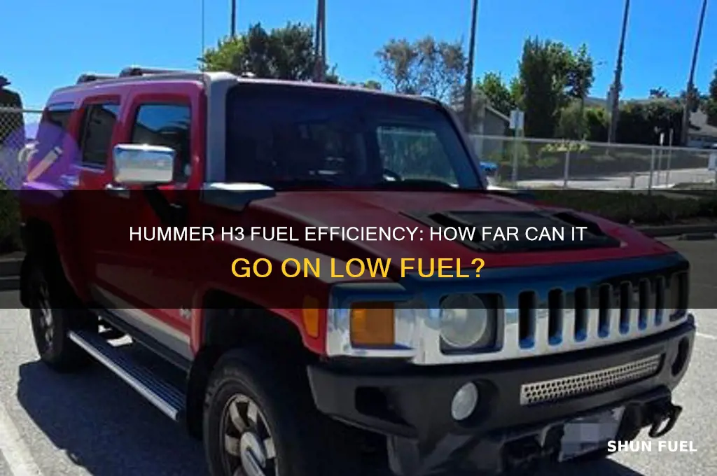 how far can a hummer h3 go on low fuel