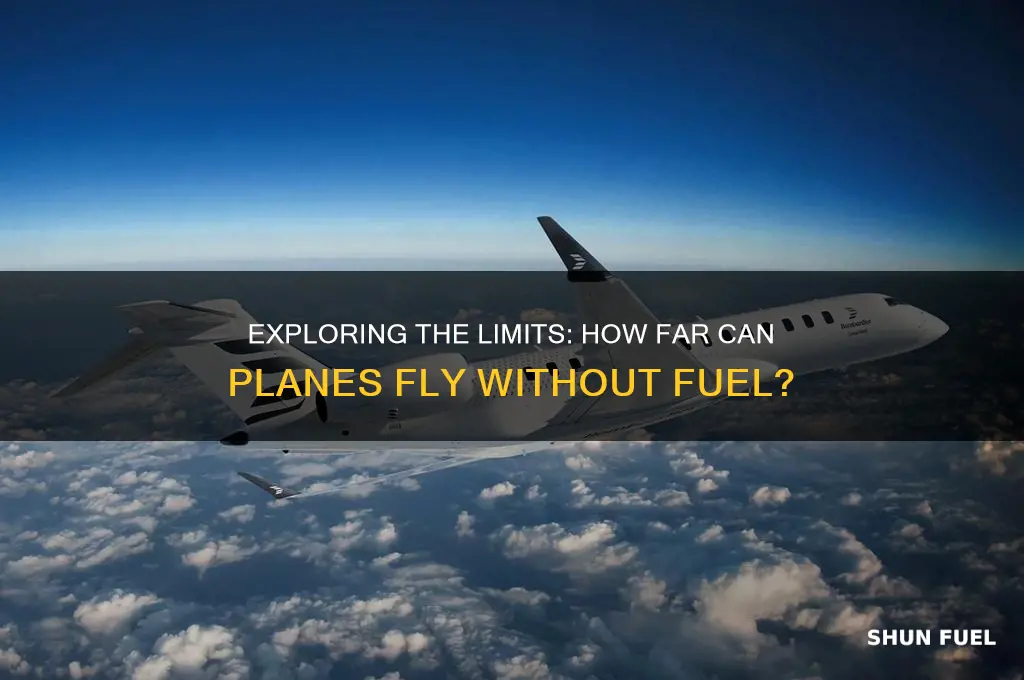 how far can a plane fly without fuel