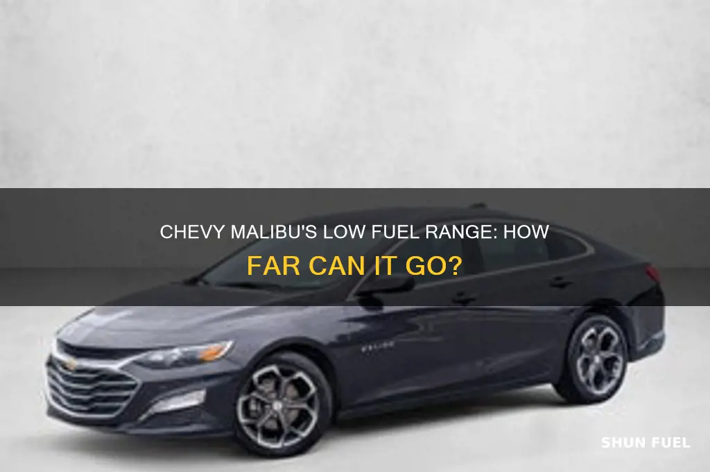 how far can chevy malibu travel on low fuel
