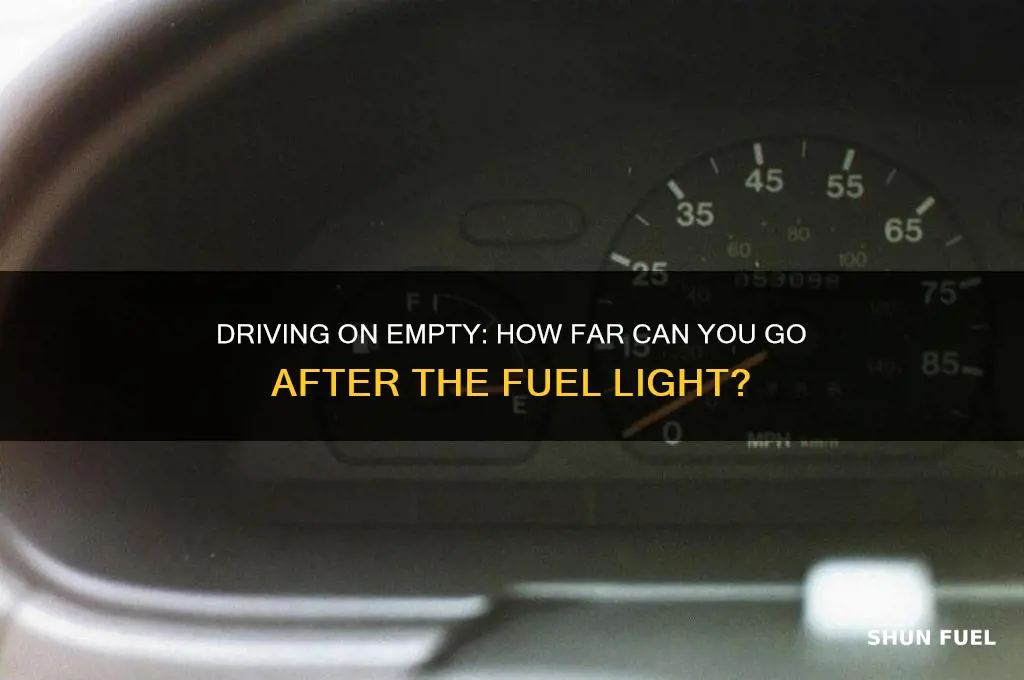 how far can i drive after fuel light comes on