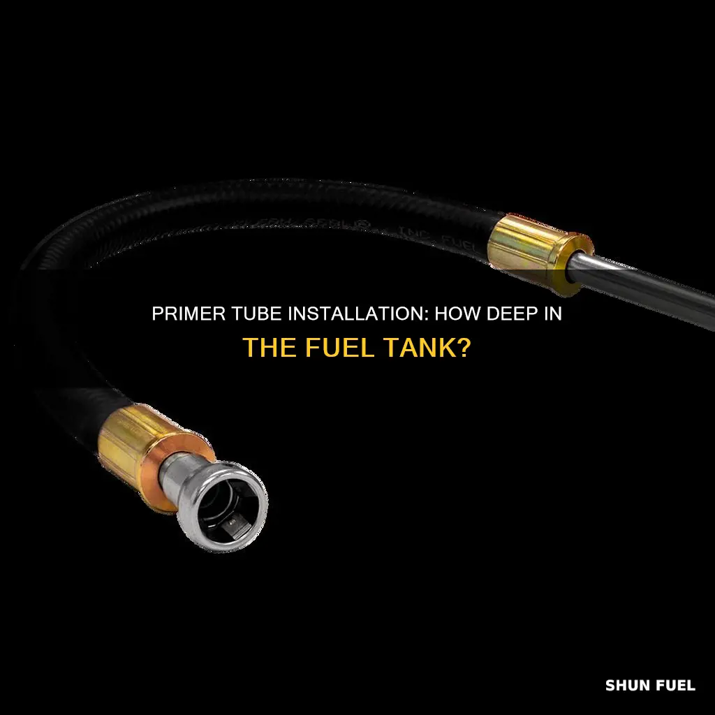 how far does primer tube go into fuel tank