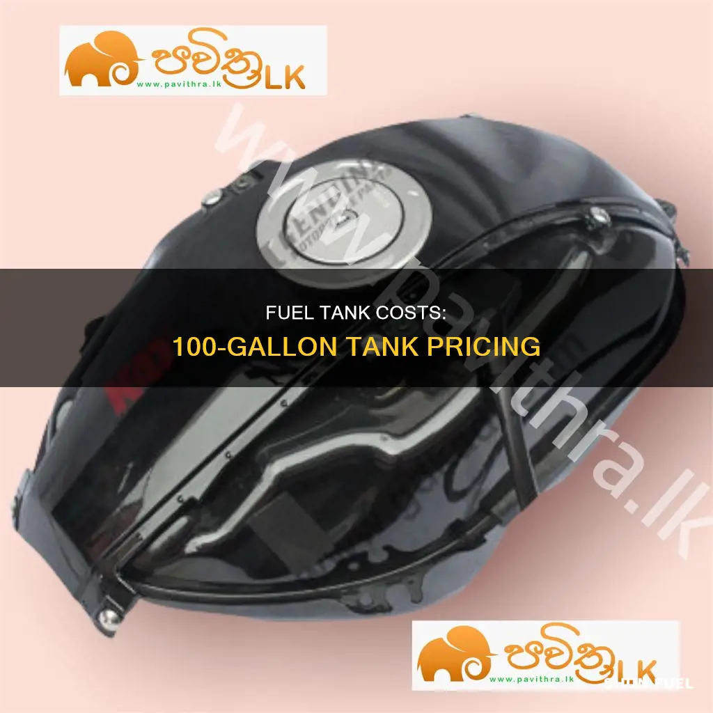 how for can a 100 gallon fuel tank cost