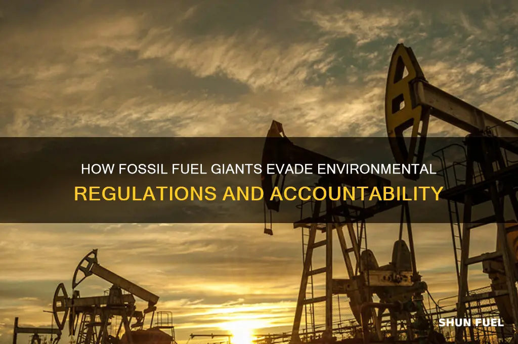 how fossil fuel companies get around environmental