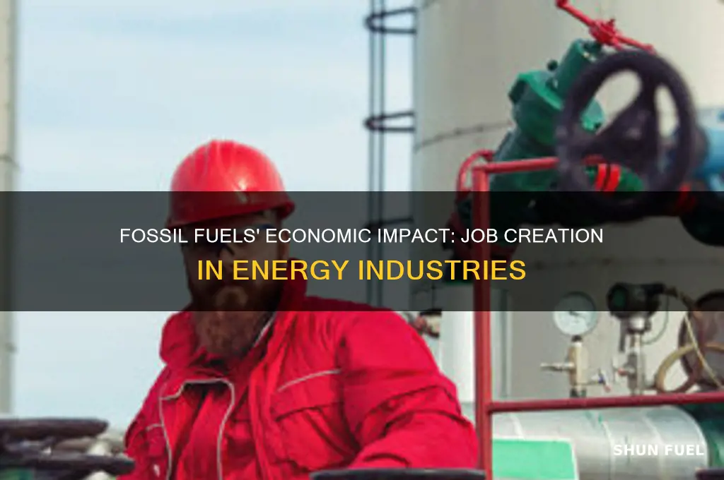 how fossil fuels create jobs