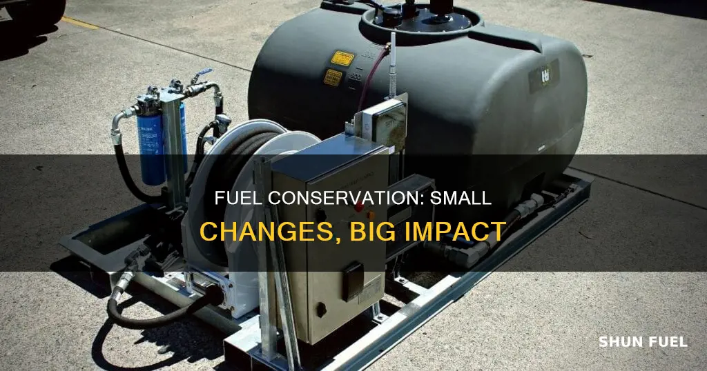 how fuel conservation make a big change