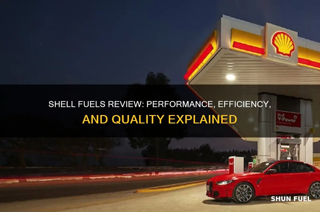 how good are shell fuels