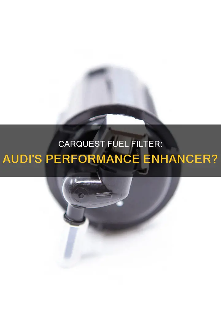 how good is carquest fuel filter audi