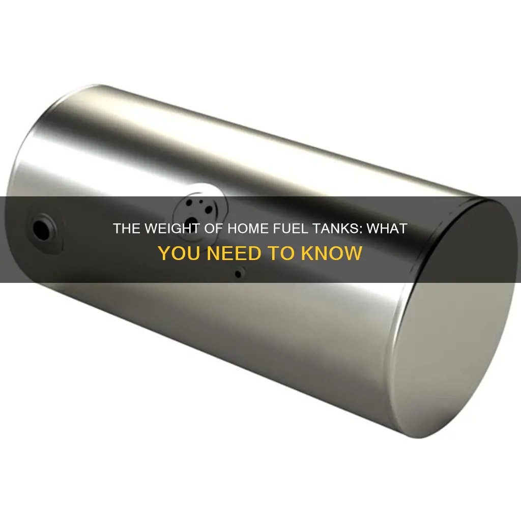 how heavy is a home fuel tank