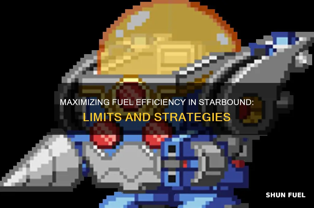 how high can fuel efficiency go in starbound