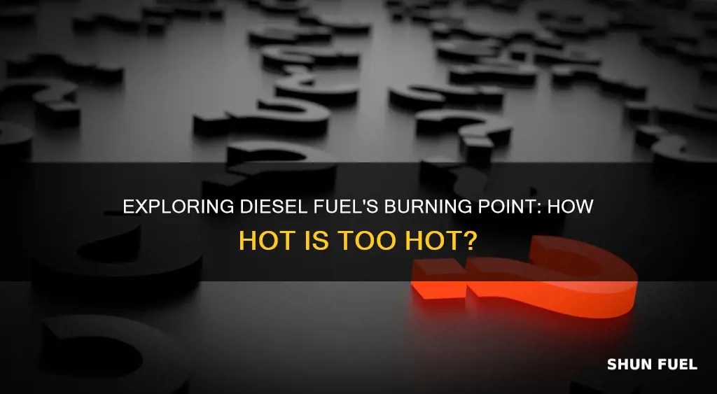 how hot can diesel fuel burn