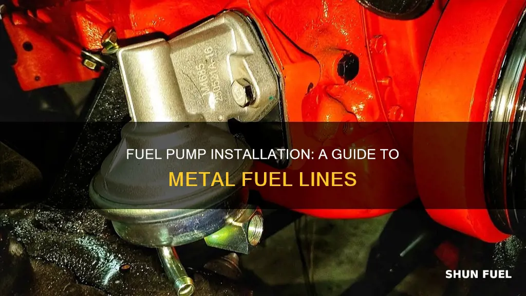 how install fuel pump into metal fuel line