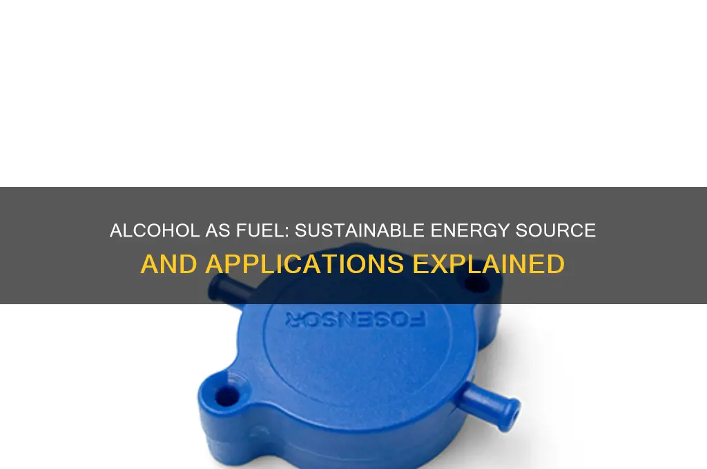 how is alcohol used as a fuel