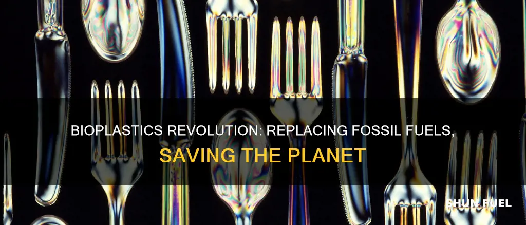 how is bioplastics replacing fossil fuels