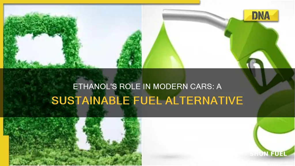 how is ethanol used as a fuel for cars