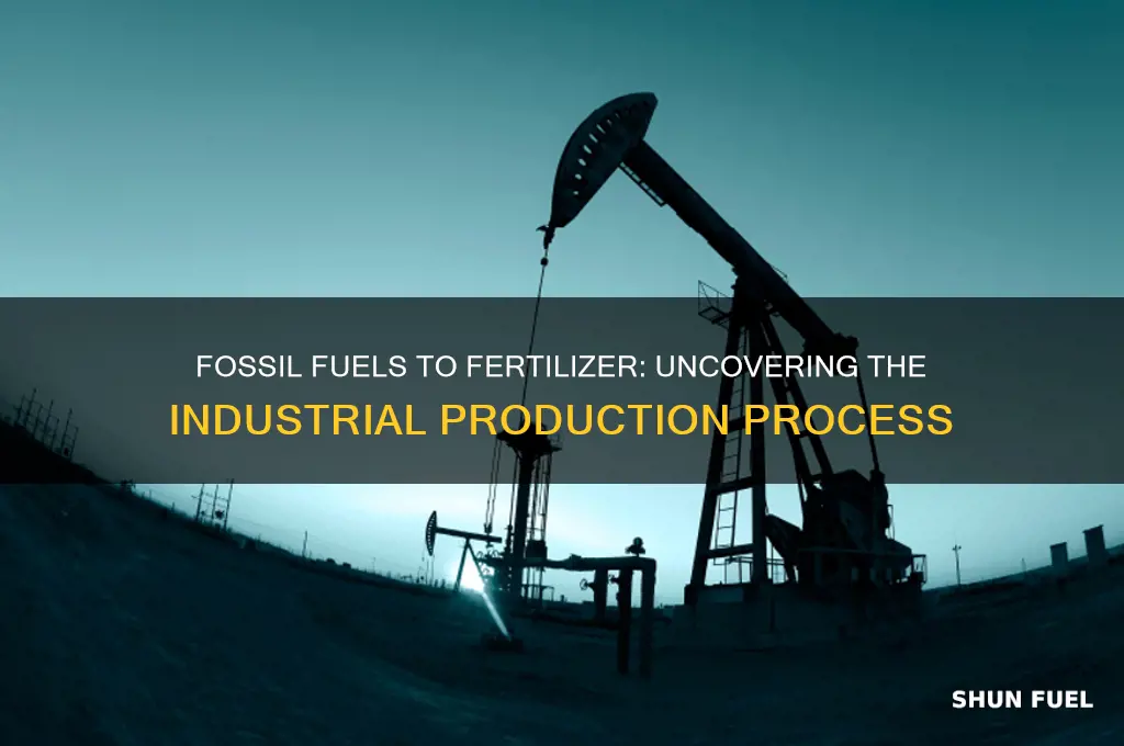 how is fertilizer made with fossil fuels