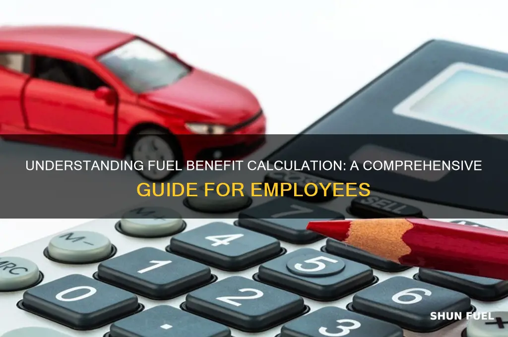 how is fuel benefit calculated