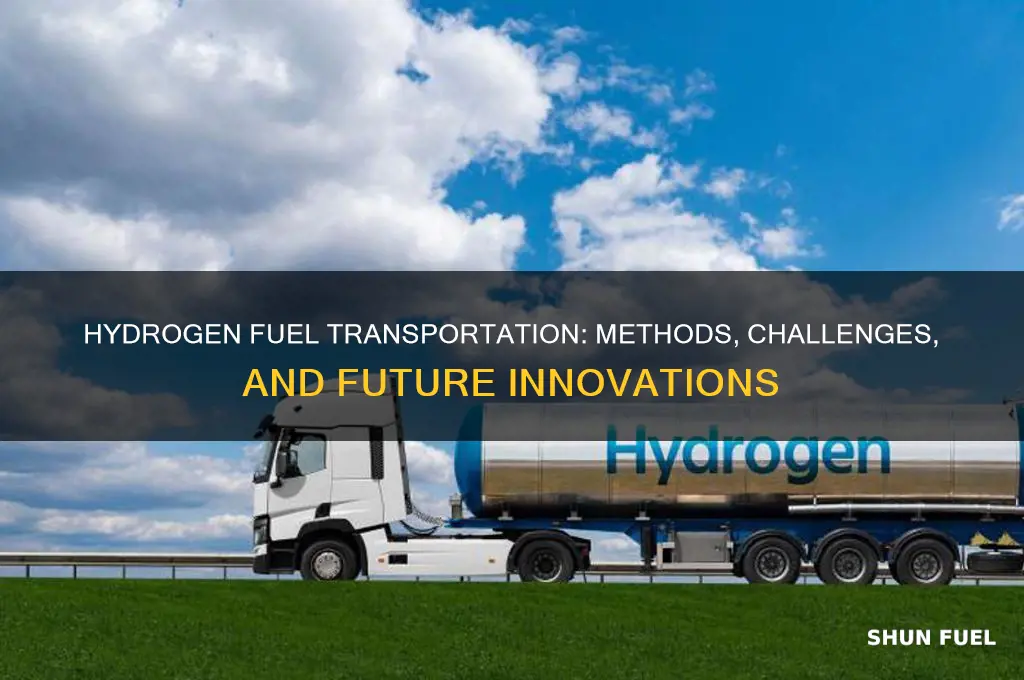 how is hydrogen fuel transported