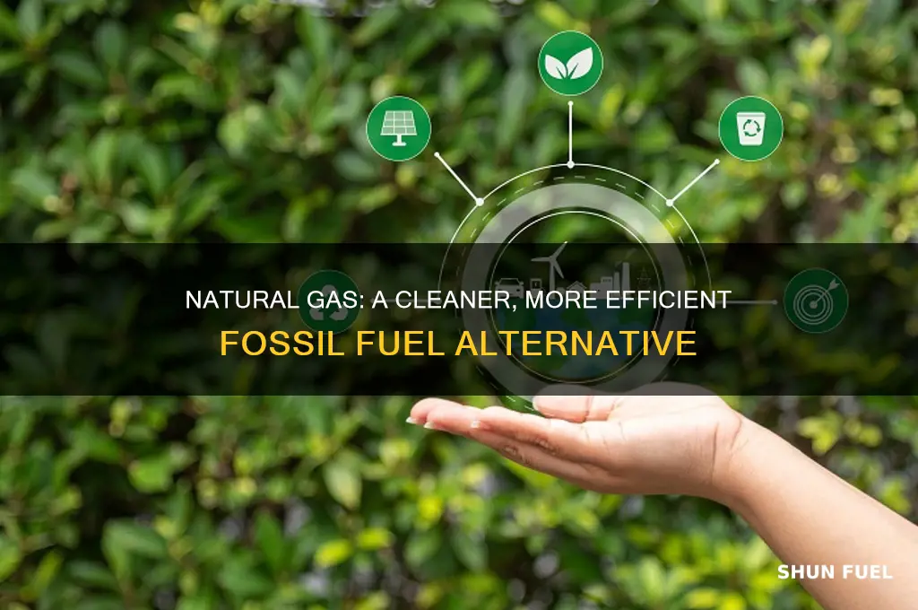 how is natural gas better than other fossil fuels