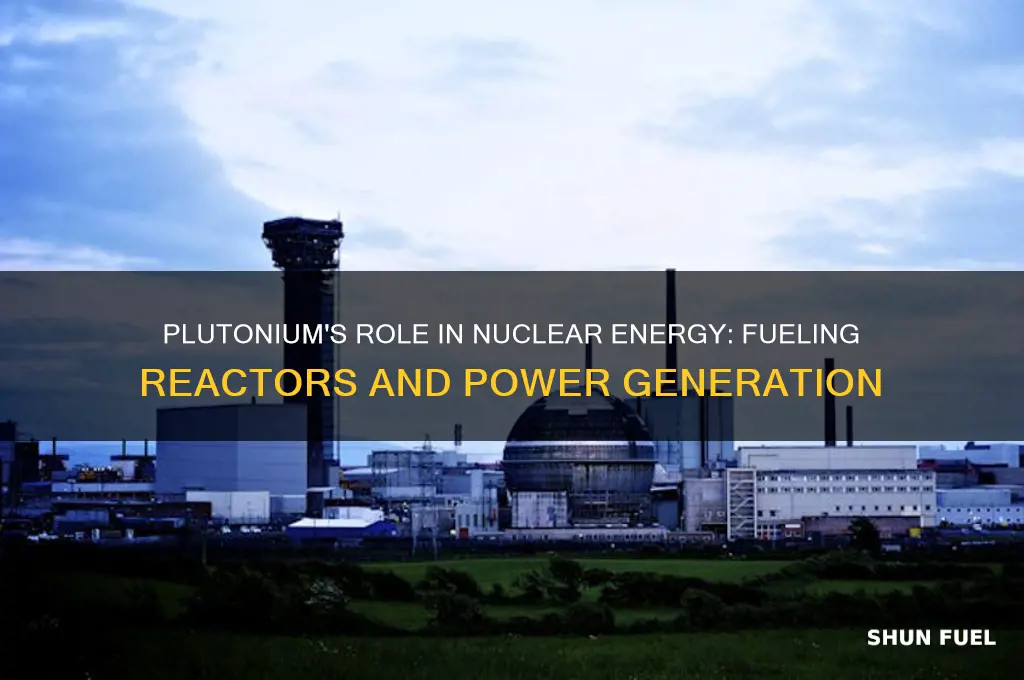 how is plutonium used as fuel