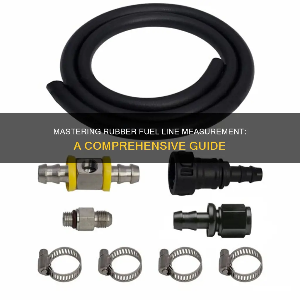 how is rubber fuel line measured