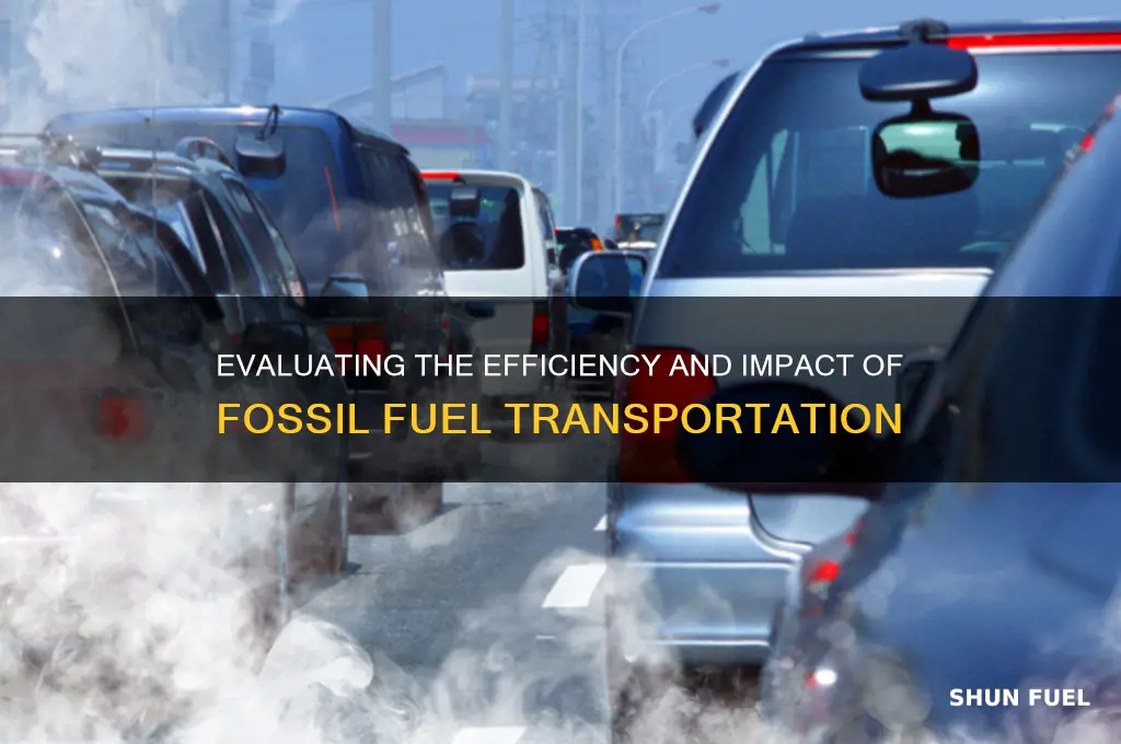 how is the performance of transporting fossil fuels