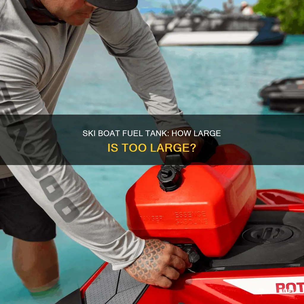 how large is fuel tank on ski boat