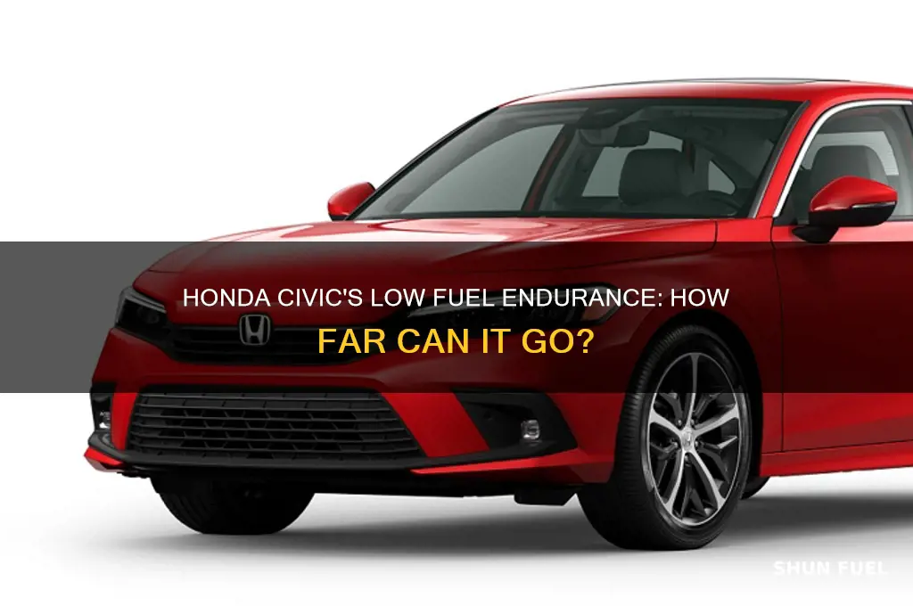 how long can a honda civic last on low fuel