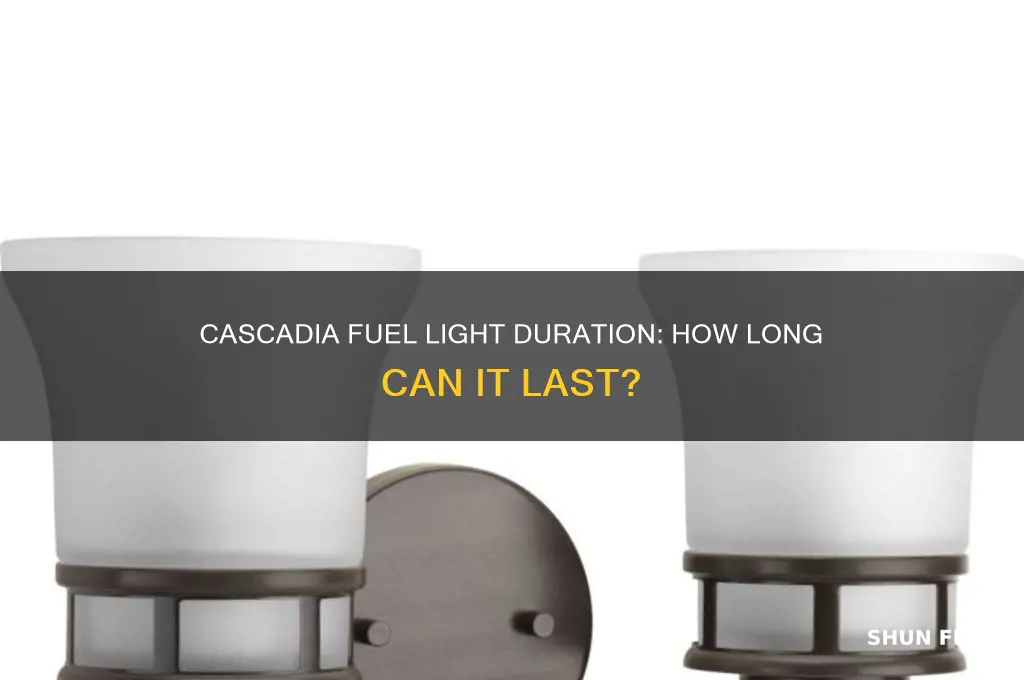 how long can cascadia fuel light