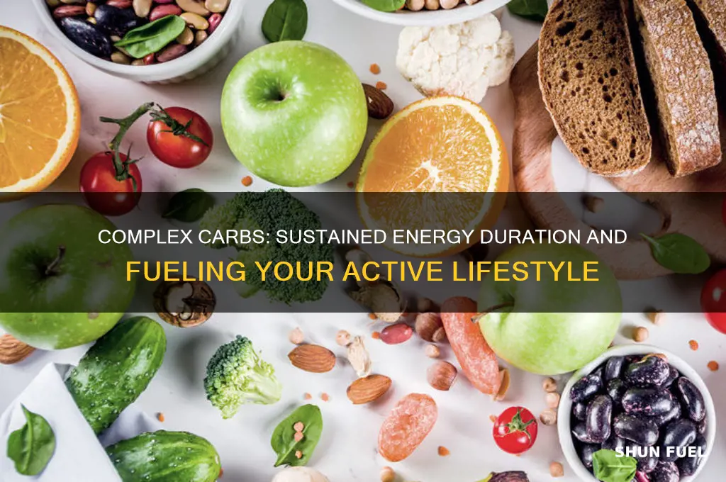 how long can complex carbs fuel me