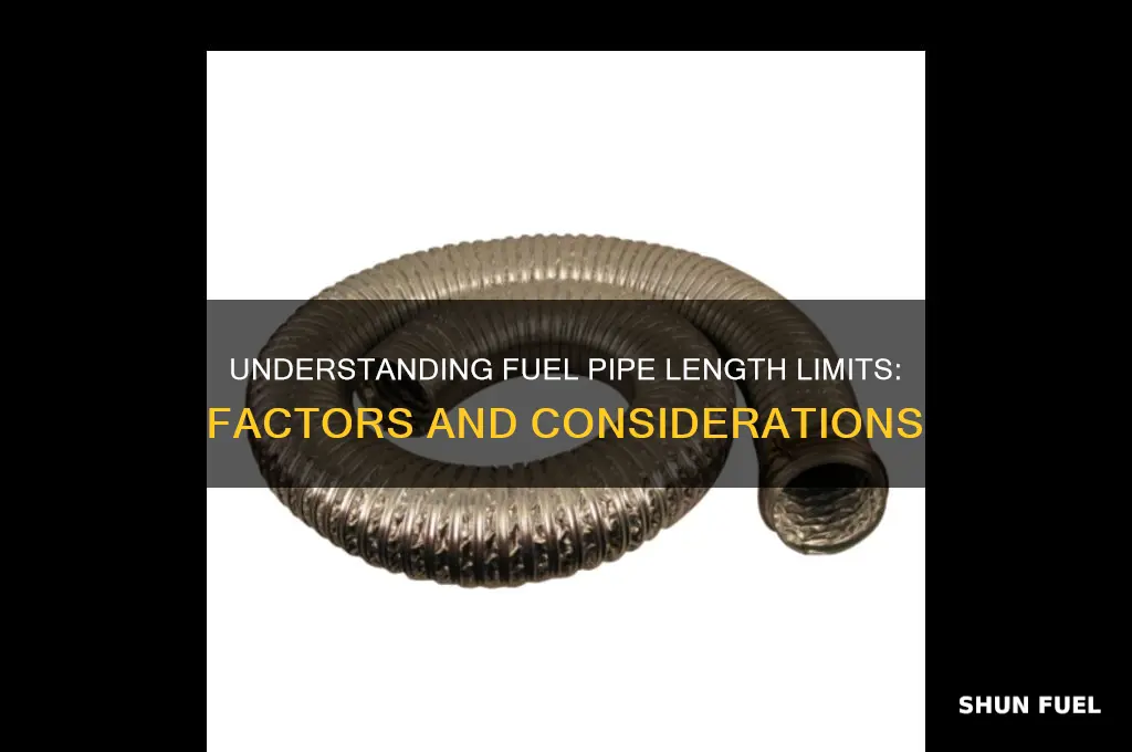 how long can fuel pipe be