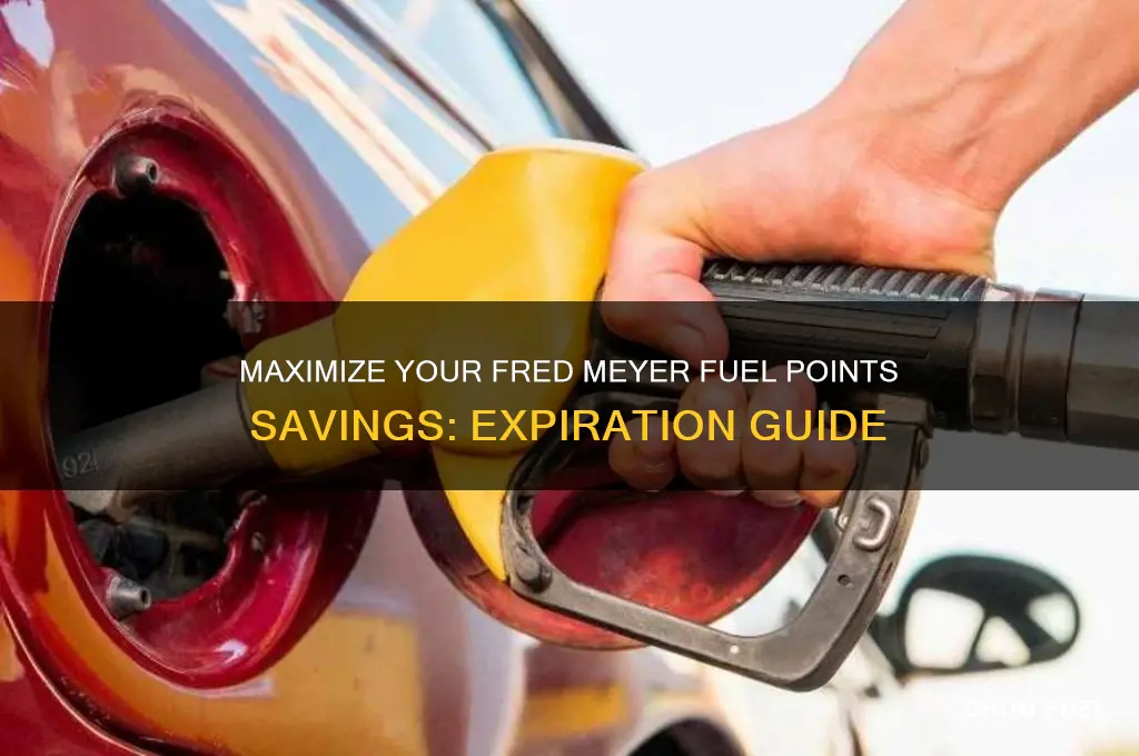 how long can i save fred meyer fuel points