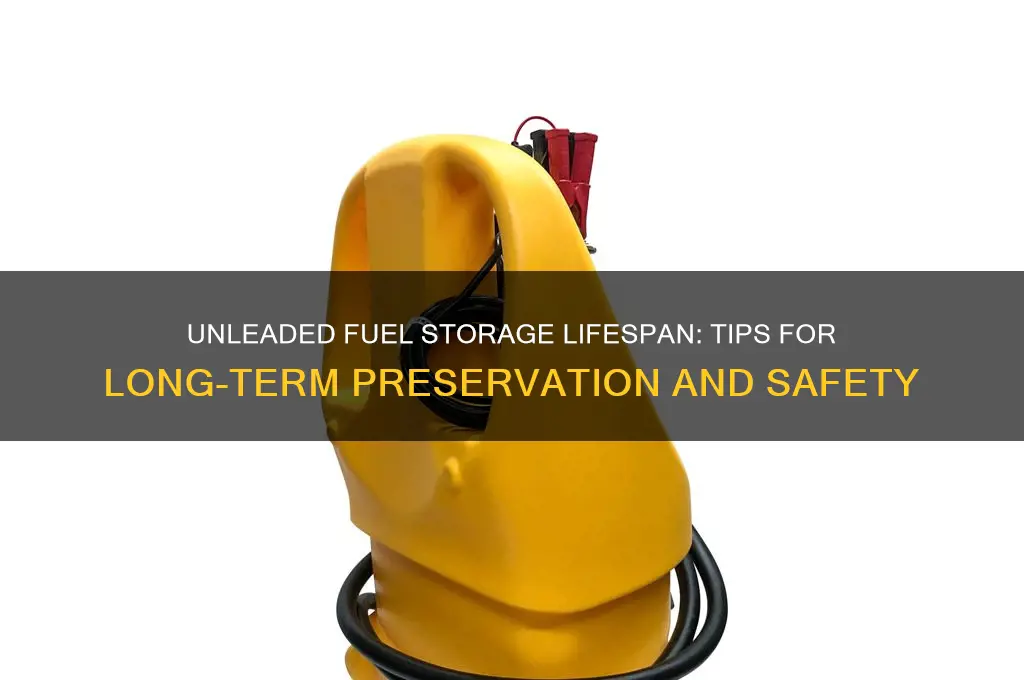 how long can unleaded fuel be stored
