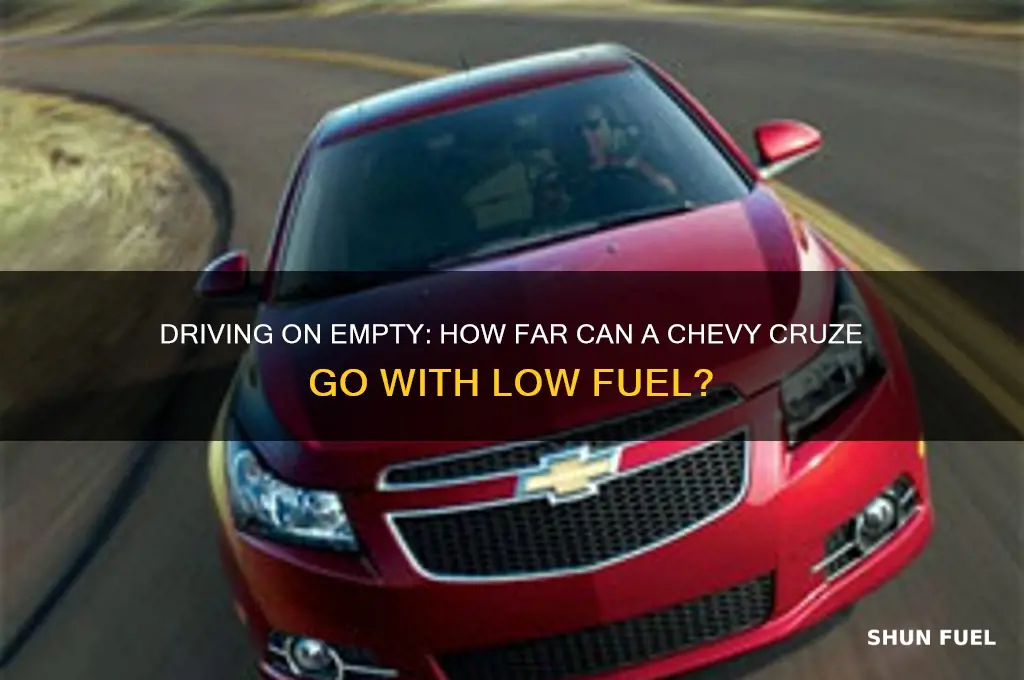 how long can you drive chevy cruze with low fuel