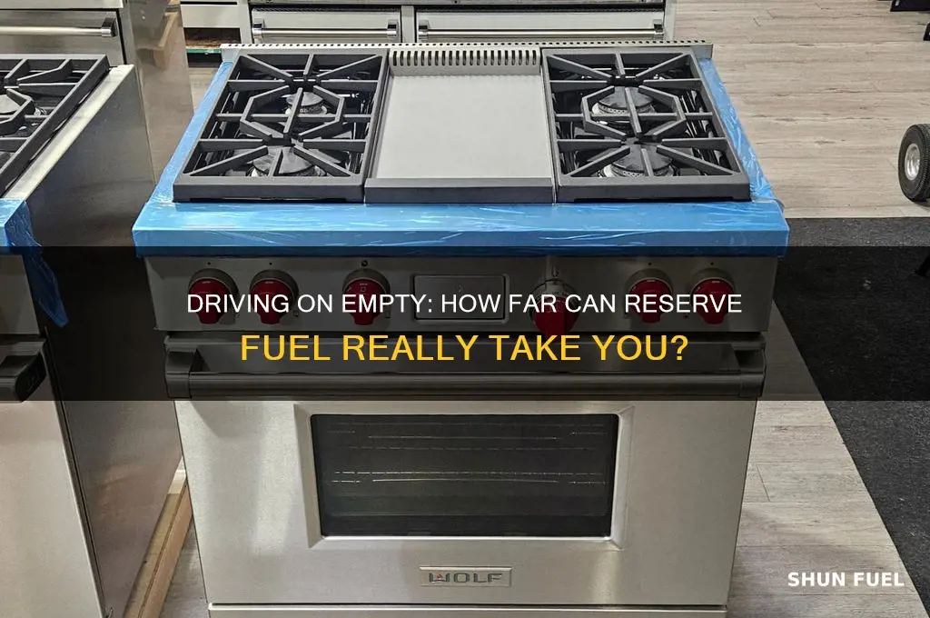 how long can you drive with reserve fuel