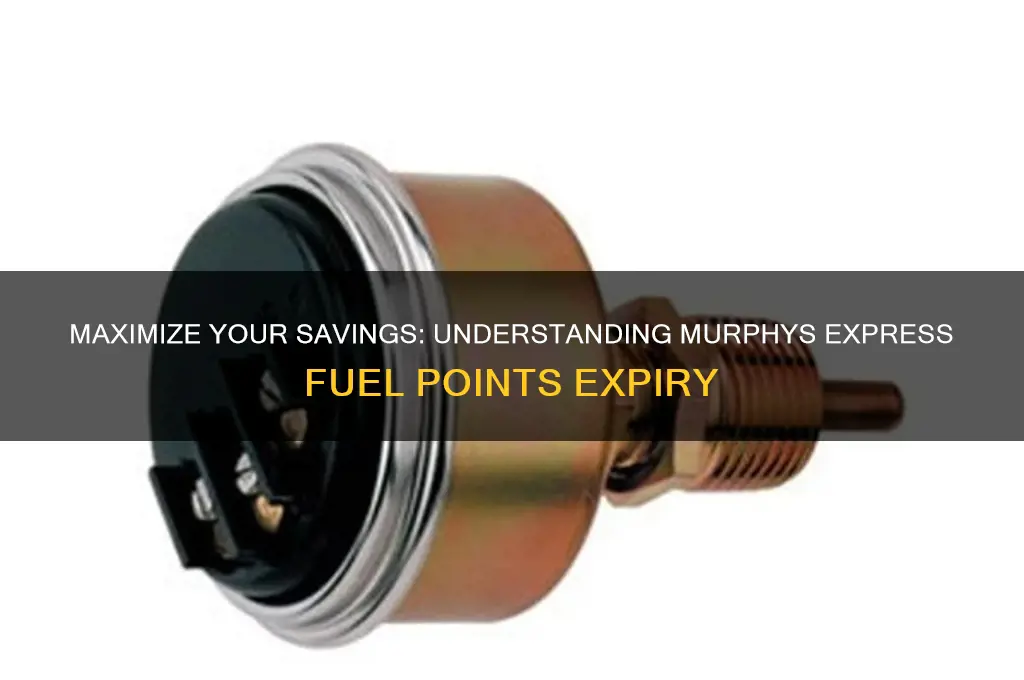 how long can you save your murphys express fuel points