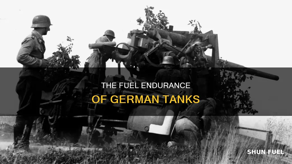 how long did the fuel last on a german tanks