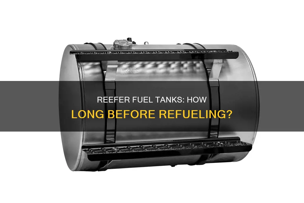 how long does a tank of reefer fuel last