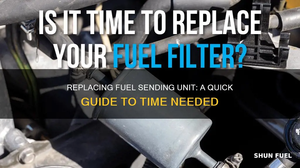 how long does it take to change fuel sending unit