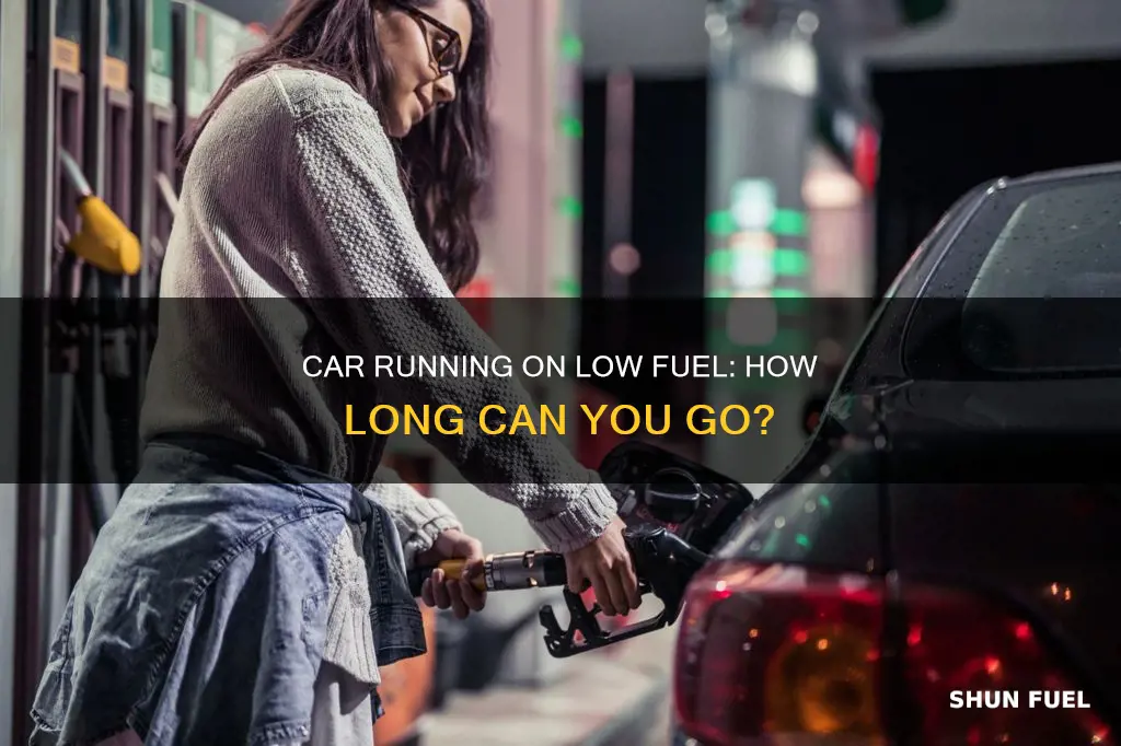 how long foes your car have after low fuel