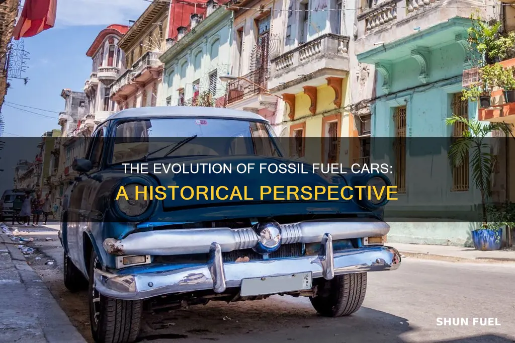 how long have fossil fuel cars existed