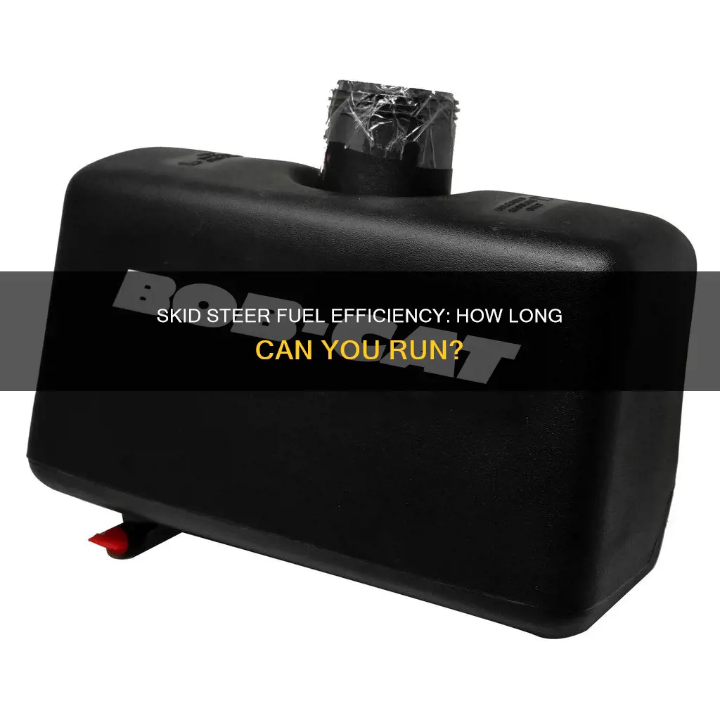 how long run a skid steer fuel tank