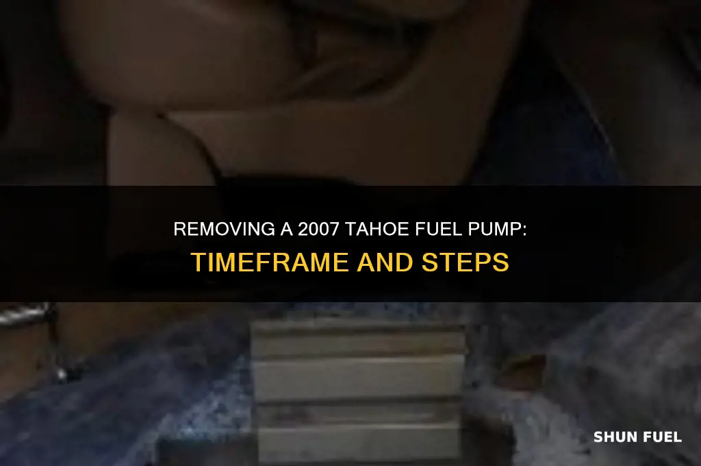 how long to remove fuel pump 2007 tahoe