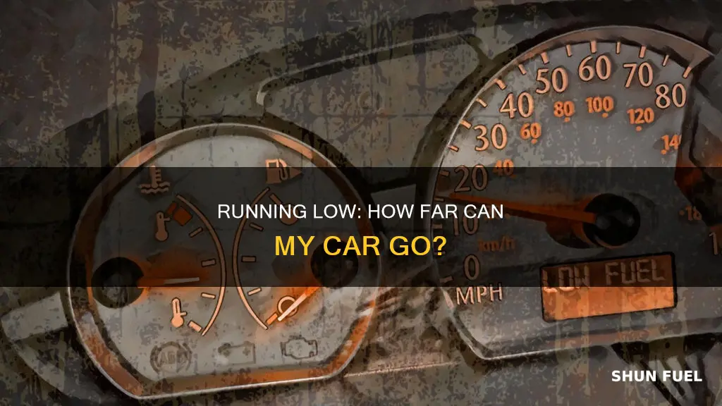 how long will my car last on low fuel