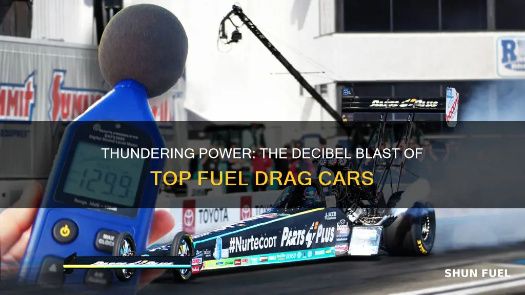 how loud is a top fuel drag car